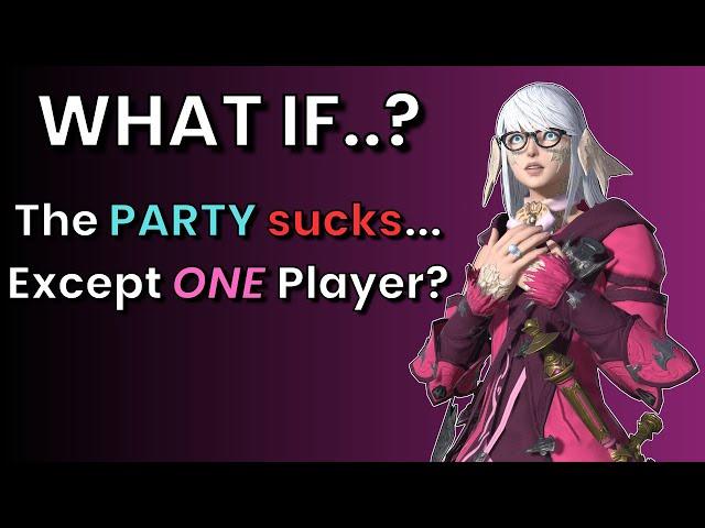 What If All But One Party Member Played Terribly? FFXIV Dawntrail