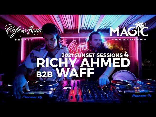 RICHY AHMED B2B WAFF - DJ SET  Sunset Sessions 4 at Cafe Del Mar Phuket , Thailand 2021