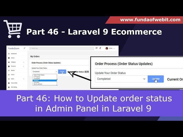 Laravel 9 Ecom - Part 46: How to Update order status in Admin Panel | Admin Order Mngmt