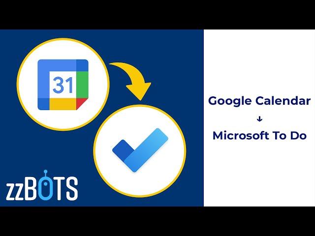 How to Sync Google Calendar events over to Microsoft To Do tasks | zzBots