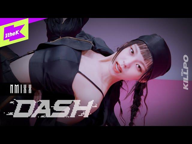 NMIXX (엔믹스) _ DASH | 1theKILLPO | 원더킬포 | 킬포인트 | 퍼포먼스 | Performance | 4K | 릴리 해원 설윤 배이 지우 규진