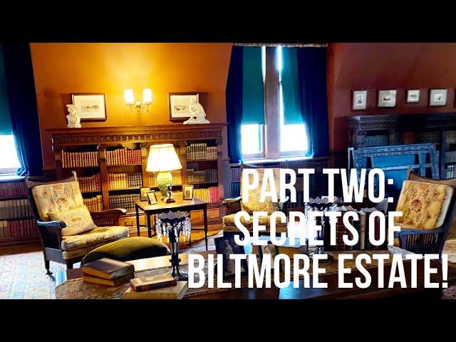 Secrets of the Biltmore Estate, George Vanderbilt 1895, PART TWO