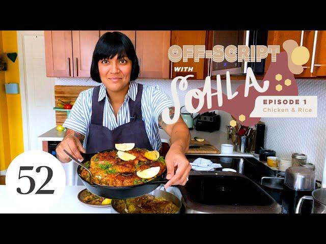 Chicken & Rice, However the Heck You Want | Off-Script with Sohla