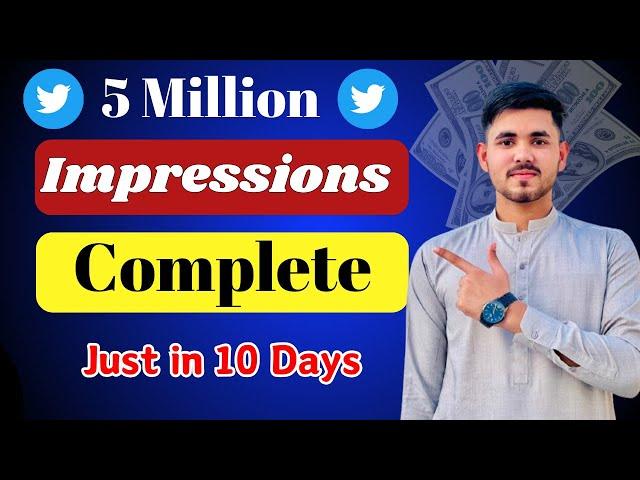 How to Complete 5 Million Impressions on X Twitter account? |  Monetize your X  in Pakistan 