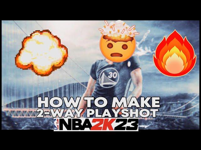 HOW TO MAKE A 2-WAY PLAYSHOT ON NBA 2K23