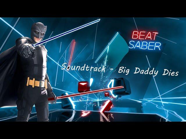 Soundtrack - Big Daddy End. Beat Saber (Wall Map)