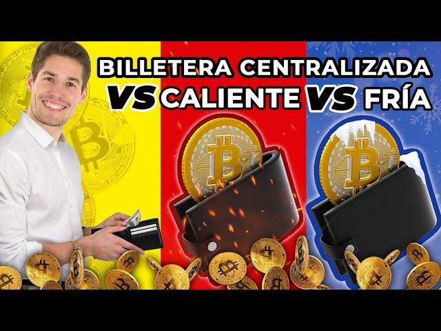 Billetera CENTRALIZADA Vs  billetera CALIENTE  Vs  billetera FRÍA 