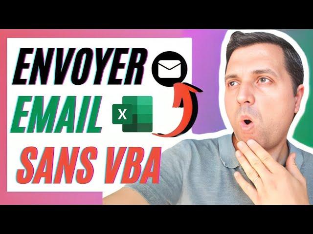 Comment envoyer des emails avec Excel sans code VBA ? 