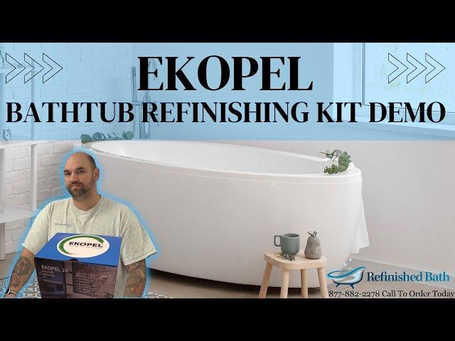 Ekopel Bathtub Refinishing Kit Demo | Best Way to Refinish Bathtub | American Builder Brian Gurry