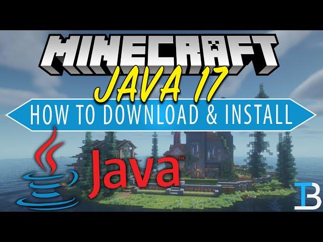 How To Download & Install Java 17 for Minecraft
