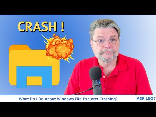 What Do I Do About Windows File Explorer Crashing?