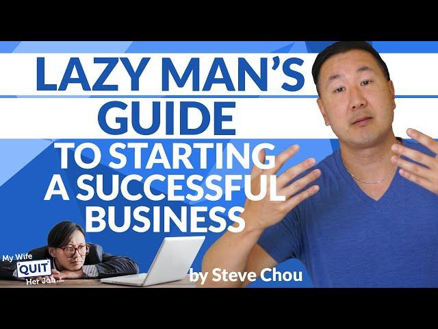 The Lazy Mans Guide To Starting A Successful Online Business