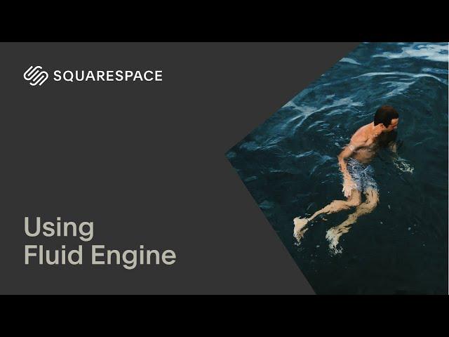 Using Fluid Engine | Squarespace 7.1