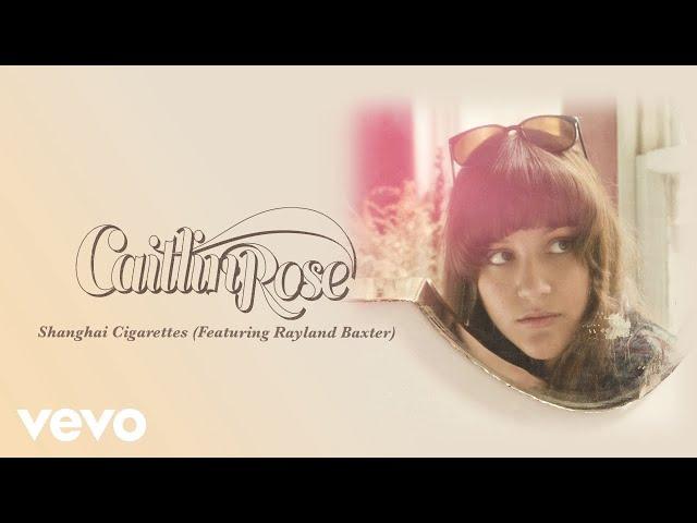 Caitlin Rose - Shanghai Cigarettes (Official Audio)