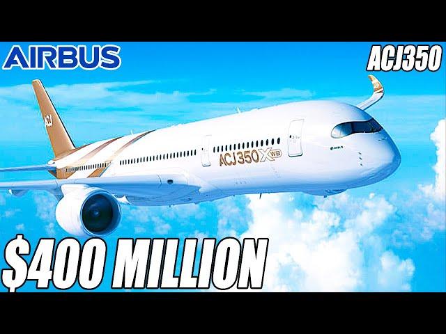 Inside The $400 Million Airbus ACJ350