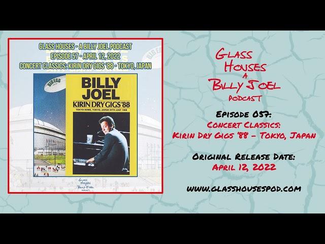 Episode 057 - Concert Classics: Kirin Dry Gigs ’88 - Japan | Glass Houses - A Billy Joel Podcast