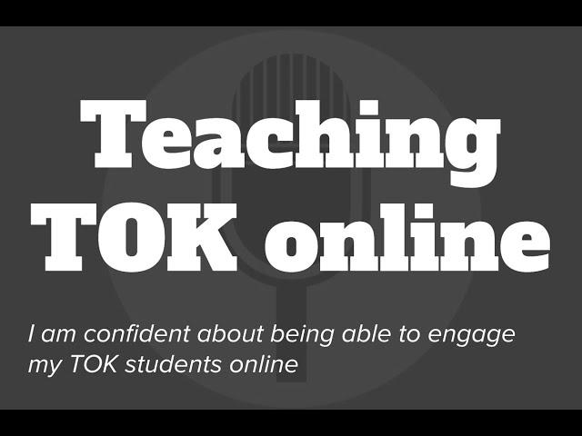 Teaching TOK online | TOK webinar videos