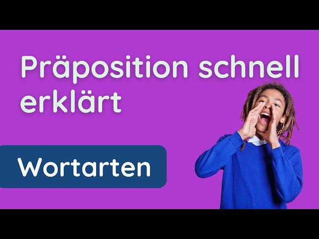  Präposition | Präpositionen | Erklärung und Beispiel der Wortart