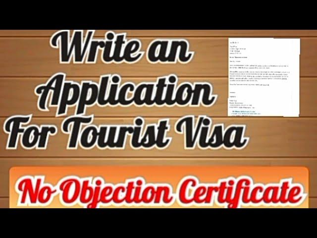 How to write a No Objection Letter(NOC) for Tourist visa