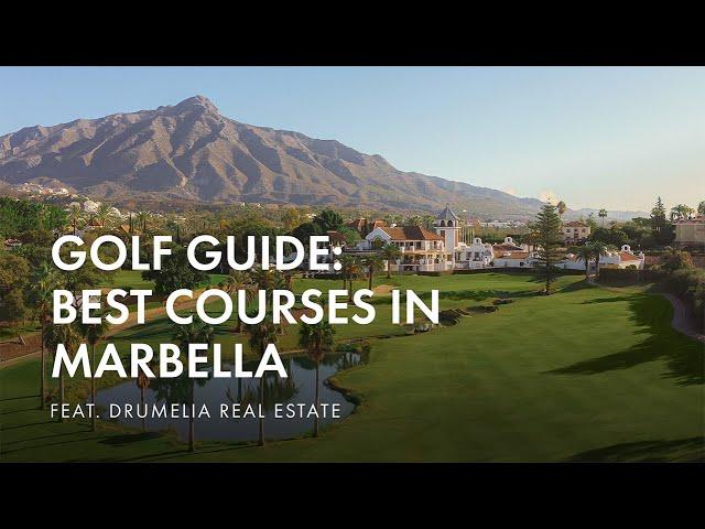 Best Marbella Golf Courses & Why Marbella is the BEST PLACE in the world to play GOLF!