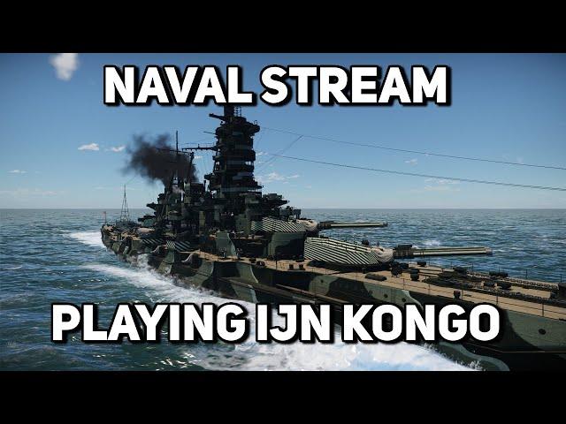 Casual naval stream: Playing IJN Kongo