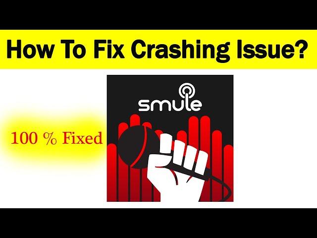 Fix AutoRap By Smule App Keeps Crashing Problem Android & Ios - AutoRap By Smule App Crash Issue