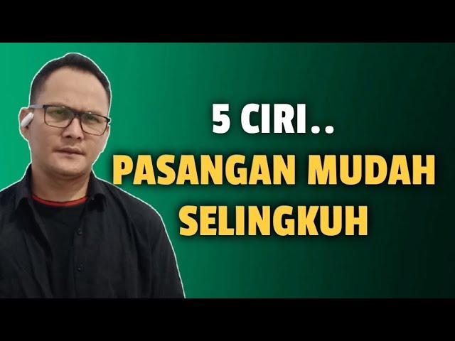 5 CIRI PASANGAN MUDAH SELINGKUH - Jonathan Manullang