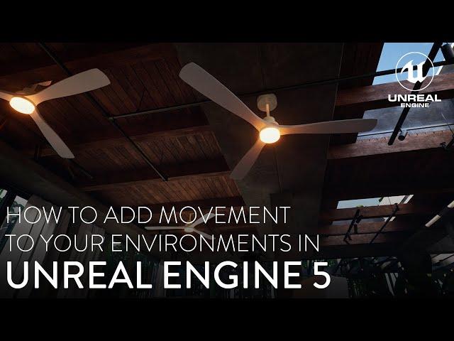 How To Add Movement To Your Environments in Unreal Engine 5