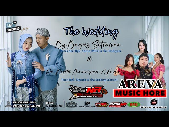 Live Stream Cs. AREVA MUSIC | THE WEDDING Bagus & Nofita | PUTRA NR PRODUCTION