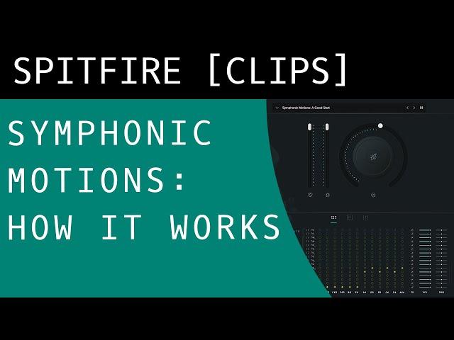 How it Works: Spitfire Symphonic Motions