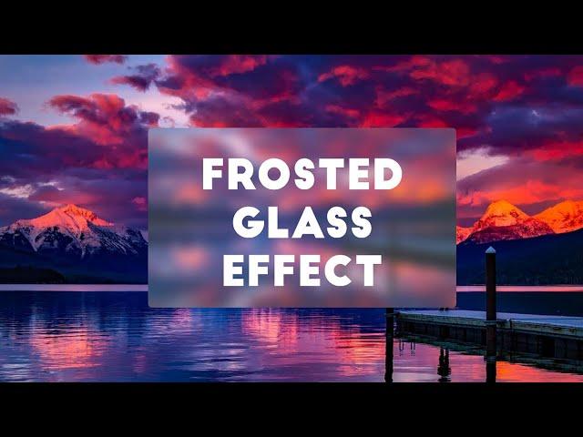 Frosted Glass Effect using CSS | No Javascript