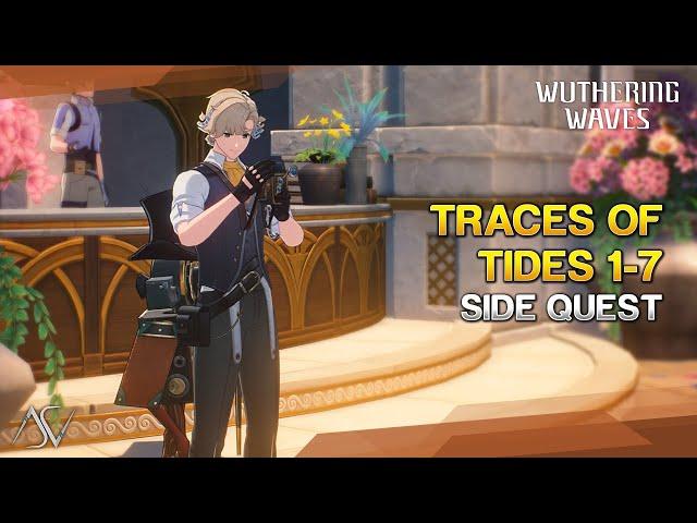 Traces of Tides 1-7 (Guide) - Side Quest | Wuthering Waves