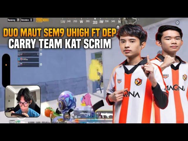 Duo Maut Sem9 Uhigh Ft Dep Carry Team Kat Scrim | Pubg Mobile