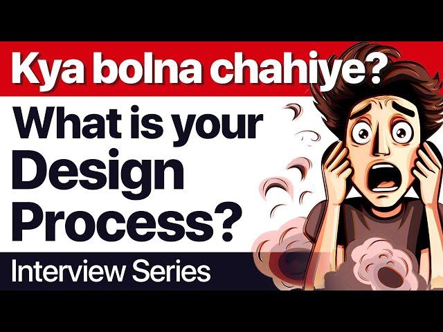 What is your UI/UX Design Process - Kya bolna chaihye | UI/UX Design Process kya hai | How to answer