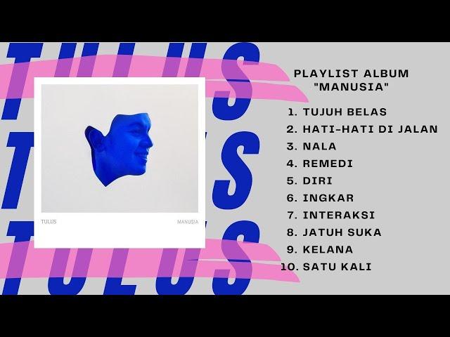 TULUS - MANUSIA full album terbaru 2022