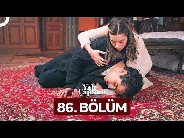 Yalı Çapkını 86. Bölüm