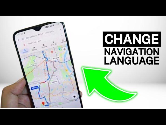 Tutorial on How to Change your Google Maps Navigation Language