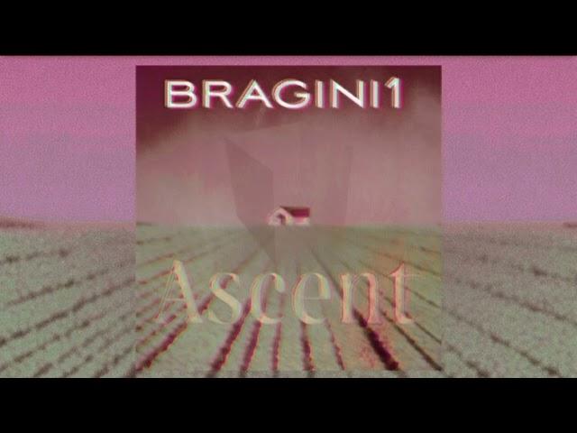 Bragini1 - Ascent (slowed)