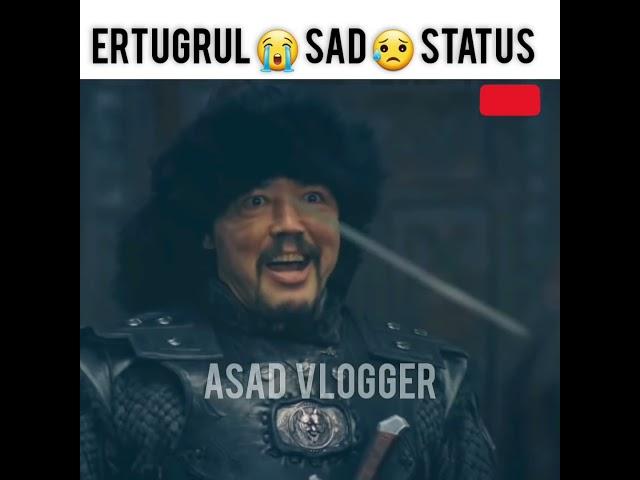 Dirilis Ertugrul Sad Scene  Sad Emotional Status  Ertugrul Attitude WhatsApp Status short