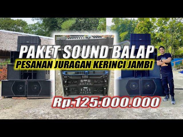 PAKET SOUNDSYSTEM 125 JUTA PESANAN JURAGAN KERINCI JAMBI