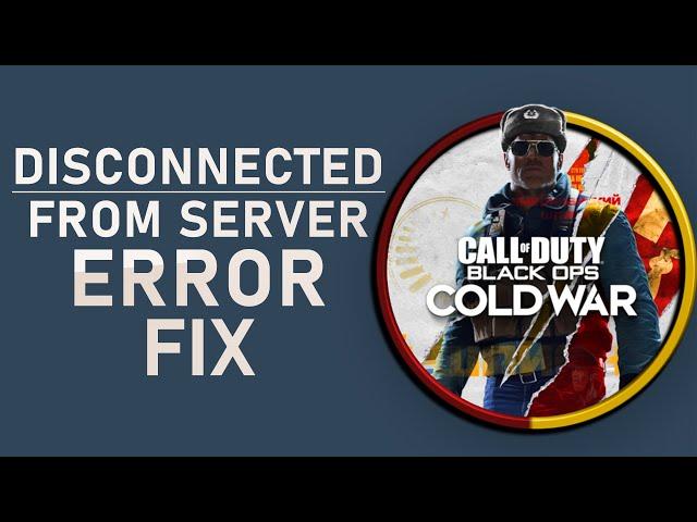 Black Ops Cold War - How To Fix “Disconnected From Server” Error