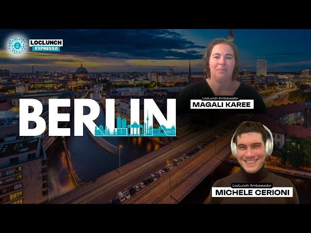  Laughs, Lessons, and LocLunch: From Berlin to the World  with Magali Karee & Michele Cerioni