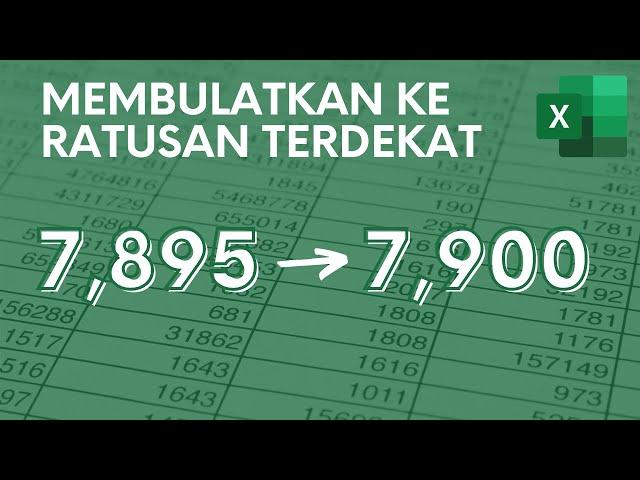 Cara Membulatkan ke Atas untuk Ratusan atau Ribuan Terdekat - Tutorial Excel Pemula - ignasiusryan