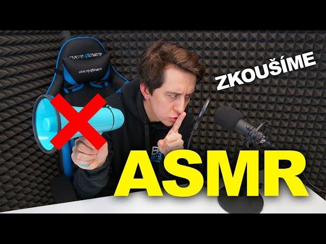 Zkoušíme ASMR