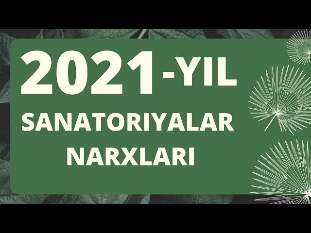 Sanatoriyalar narxi 2021 - yil ( Цены санаторий 2021 год)