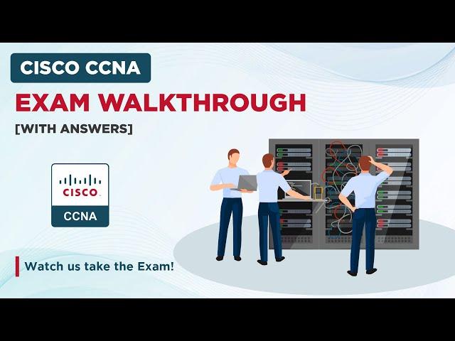 Cisco CCNA Exam Walkthrough [With Answers]