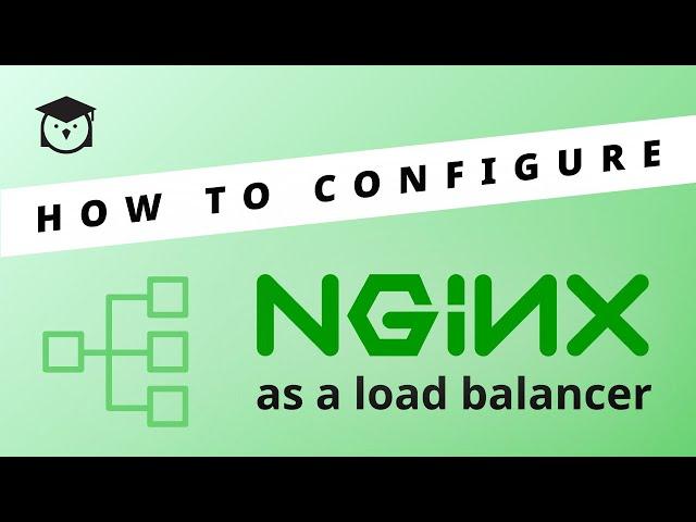 How to configure NGINX as a load balancer