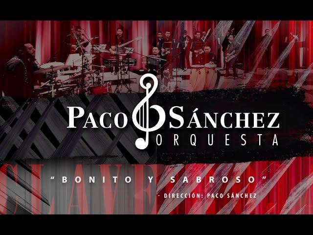 Paco Sánchez Orquesta / Bonito y Sabroso