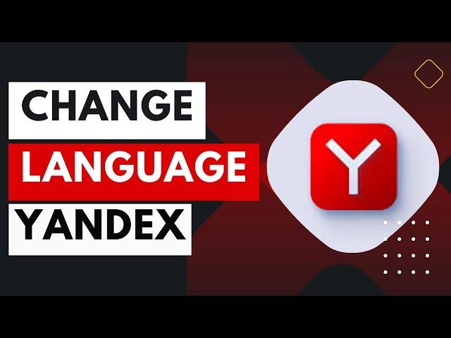 How To Change Language In Yandex !