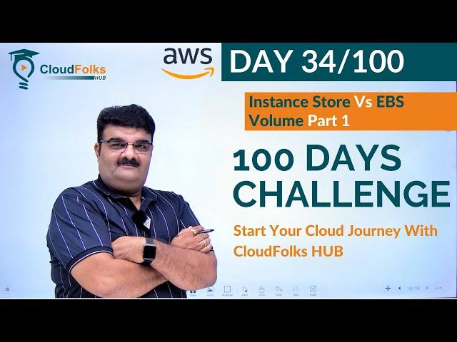 Day 34/100 || aws Instance Store Vs EBS Volume Part 1 || aws in English || Bhavesh Atara